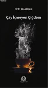 Çay İçmeyen Çiğdem