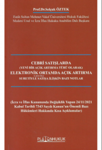 Cebri Satışlarda Elektronik Ortamda Açık Artırma Suretiyle Satışa İlişkin Bazı Notlar
