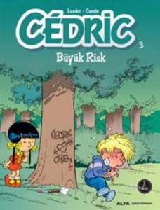 Cedric 3; Büyük Risk