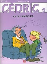Cedric 5; Ah Şu Sinekler