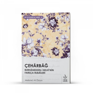 Çeharbağ Burhaneddin-i Belhi'nin Farsça Rubaileri