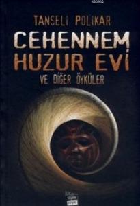 Cehennem Huzur Evi; Ve Diğer Öyküler