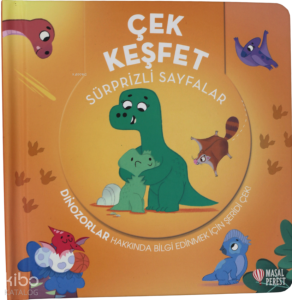 Çek Keşfet -Dinozorlar;Sürprizli Sayfalar