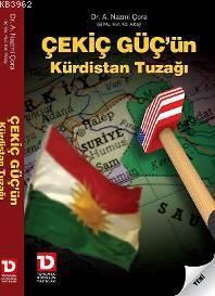 Çekiç Güç´ün Kürdistan Tuzağı