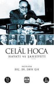 Celâl Hoca Hayatı ve Şahsiyeti