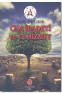 Cem İbadeti ve 12 Hizmet
