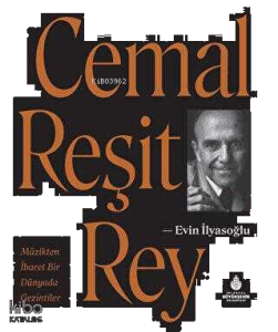 Cemal Reşit Rey - Müzikten İbaret Bir Dünyada Gezintiler