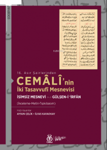 Cemâlî’nin İki Tasavvufî Mesnevisi İsimsiz Mesnevi • Gülşen-i ‘İrfân;16 Asır Şairlerinden