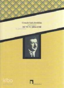 Cenap Şahabeddin'in Bütün Şiirleri