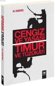 Cengiz ve Yasası - Timur ve Tüzükâtı