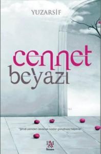 Cennet Beyazı; Şimdi Yeniden Sevecek Kadar Günahsızız Hepimiz