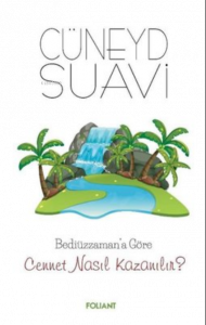 Cennet Nasıl Kazanılır? Bediüzzaman'a Göre