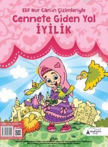 Cennete Giden Yol İyilik; Elif Nur Can'ın Çizimleriyle
