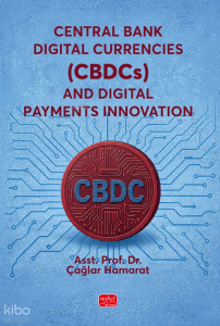Central Bank Digital Currencies (CBDCs) and Digital Payments Innovation