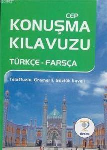 Cep Konuşma Kılavuzu / Türkçe-Farsça