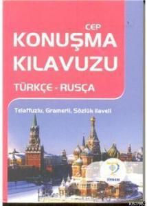 Cep Konuşma Kılavuzu / Türkçe-Rusça