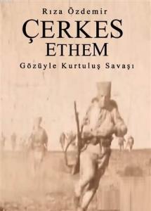 Çerkes Ethem Gözüyle Kurtuluş Savaşı