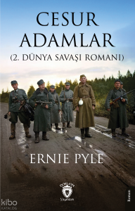 Cesur Adamlar (2. Dünya Savaşı Romanı)