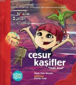 Cesur Kaşifler Nar'ın Sanat Günlüğü - Eğlen Öğren Hale Asaf