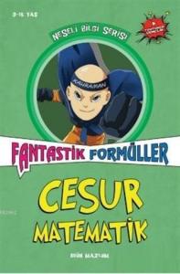 Cesur Matematik - Fantastik Formüller