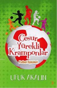 Cesur Yürekli Kramponlar; Futbol Öyküleri