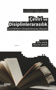 Çeviri ve Disiplinlerarasılık - Çeviribilimin Disiplinlerarası Boyutu - Çeviribilim Çalışmaları 2