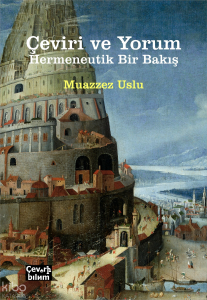 Çeviri ve Yorum;Hermeneutik Bir Bakış