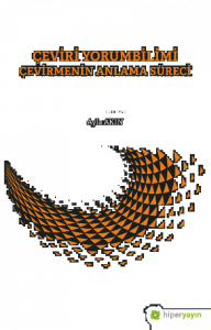 Çeviri Yorumbilimi Çevirmenin Anlam Süreci