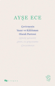 Çevirmenin Yazar ve Kahraman Olarak Portresi