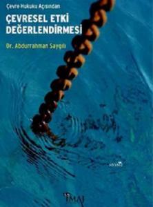 Çevre Hukuku Açısından Çevresel Etki Değerlendirmesi