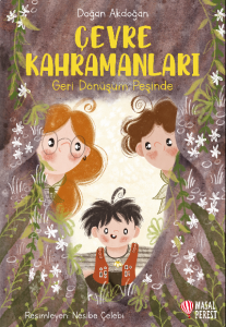 Çevre Kahramanları; Geri Dönüşüm Peşinde