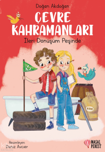 Çevre Kahramanları – İleri Dönüşüm Peşinde