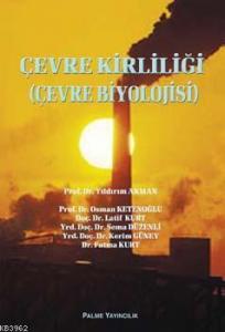 Çevre Kirliliği; (Çevre Biyolojisi)