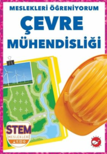 Çevre Mühendisliği - Meslekleri Öğreniyorum - STEM Meslekleri