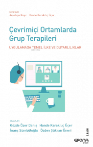 Çevrimiçi Ortamlarda Grup Terapileri;Uygulamada Temel İlke ve Duyarlılıklar