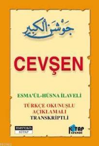Cevşen / Esma'ül Hüsna ilaveli (mini boy); Türkçe okunuşlu açıklamalı Transkriptli