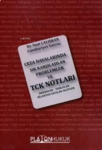 Ceza Davalarında Sık Karşılaşılan Problemler ve Türk Ceza Kanunu Notları