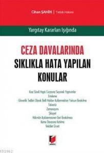 Ceza Davalarında Sıklıkla Hata Yapılan Konular (Ciltli)