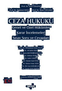 Ceza Hukuku Genel ve Özel Hükümler Karar İncelemeleri;Sınav Soru ve Cevapları