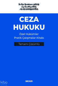 Ceza Hukuku Özel Hükümler Pratik Çalışmalar Kitabı