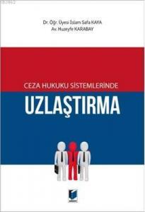 Ceza Hukuku Sistemlerinde Uzlaştırma