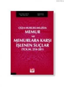 Ceza Hukukumuzda Memur ve Memurlara Karşı İşlenen Suçlar (tck M. 254-2