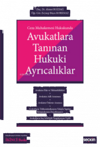 Ceza Muhakemesi Hukukunda;Avukatlara Tanınan Hukuki Ayrıcalıklar