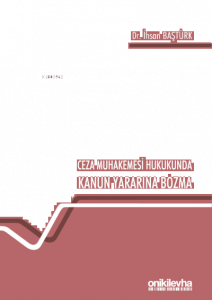 Ceza Muhakemesi Hukukunda Kanun Yararına Bozma
