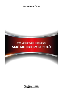 Ceza Muhakemesi Hukukunda Seri Muhakeme Usulü