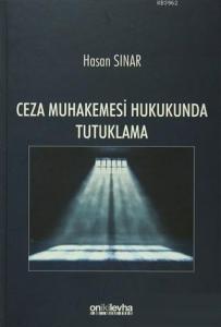 Ceza Muhakemesi Hukukunda Tutuklama