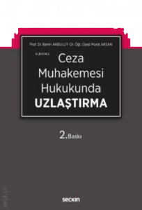Ceza Muhakemesi Hukukunda Uzlaştırma