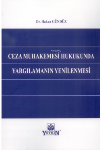 Ceza Muhakemesi Hukukunda Yargılamanın Yenilenmesi