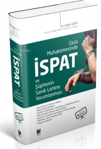 Ceza Muhakemesinde İspat ve Şüphenin Sanık Lehine Yorumlanması