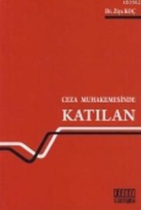 Ceza Muhakemesinde Katılan